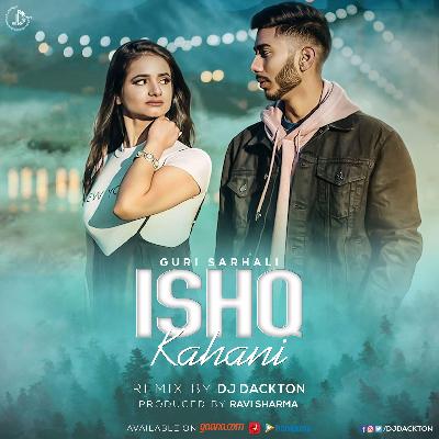 Ishq Kahani (Remix) - DJ Dackton